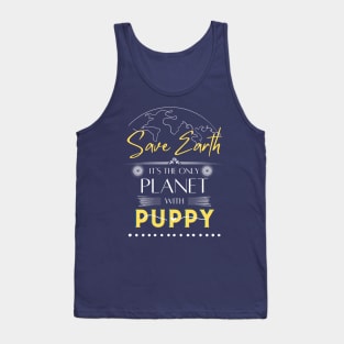 Mens funny T shirt Save Earth, It's the Only Planet with Puppy for Dog Lovers Women Tank Top